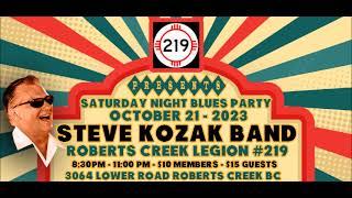 Steve Kozak Band ... Roberts Creek Legion #219, Oct  21, 2023