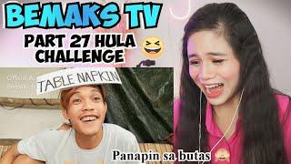 Bemaks tv - Part 27 Hula Challenge "TABLE NAPKIN" SINASAPIN DAW TO SA ANO HAHA II REACTION VIDEO