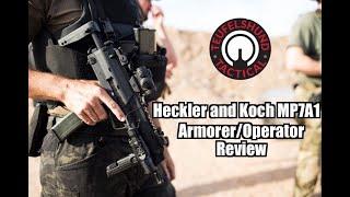 Teufelshund Tactical Heckler and Koch MP7 and MP7A1 Armorer and Operator Review