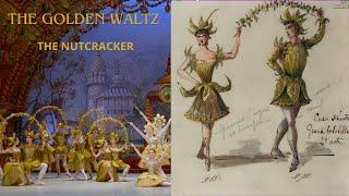 THE NUTCRACKER - THE GOLDEN WALTZ