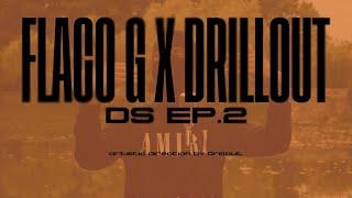 DRILLOUT X Flaco Gold Fella - DS EP. 2 - prod. Inkubusmusic & Loonesntn