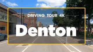 Driving City of Denton, Texas 4K - "Small Town Charm, Family Friendly"