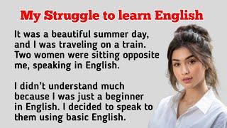 My Struggle to learn English || Learn English through story || Learn English Fast