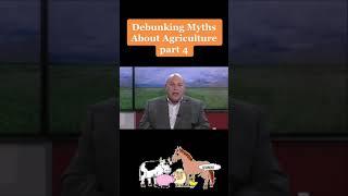 #shorts Debunking Ag Myths #4