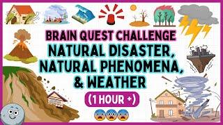 Brain Quest Challenge - Natural Disaster, Natural Phenomena & Weather for Kids