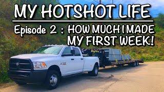 My Hotshot Life : Ep 2 How much I made my first week as a Hotshot Driver!