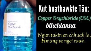 Copper Oxychloride(COC) Bihchianna.//Kut hnathawktute tân.