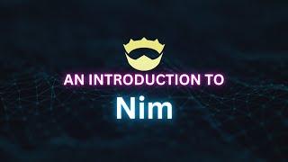 An Introduction to the Nim programming language