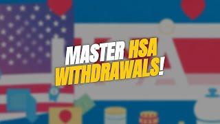 4 Key Reasons to Master HSA Withdrawals! 