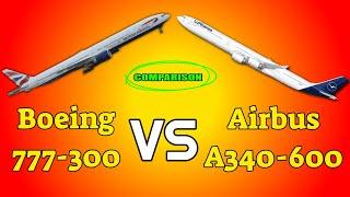 Airbus A340-600 vs Boeing 777-300 Comparison | Aviation 2304