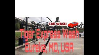 Car Wash || Tiger Express Wash | Eureka Missouri, USA