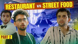 Restaurants vs Street Food - Part 2 | Funcho