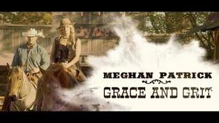 Meghan Patrick - Grace & Grit (Official Music Video)