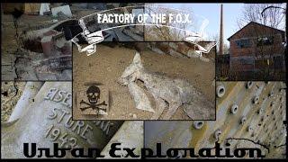 Lost Place XYZ Part 117 - Factory of the F.O.X (Urban Exploration)