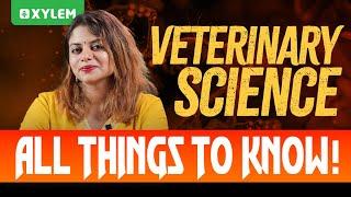 Veterinary Science All Things To Know | Xylem NEET