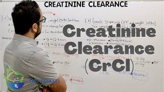 Creatinine Clearance (CrCl) Calculations With Examples