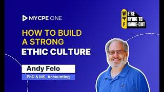 Figuring Out: How to build a Strong Ethic Culture #Ep28 | WTF Podcast | MYCPE ONE