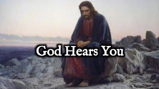 God Hears You