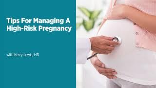 Tips For Managing A High-Risk Pregnancy