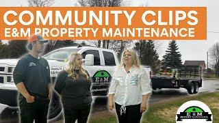 E&M's Property Maintenance Serving Durham Region | COMMUNITY CLIPS