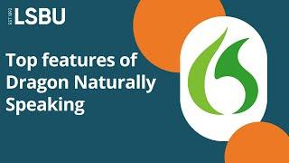 Dragon NaturallySpeaking | Assistive Software | LSBU Library and Student IT Support