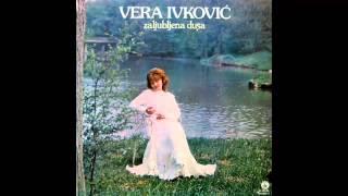 Vera Ivkovic - Zaljubljena dusa - (Audio 1982) HD