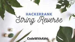 Java String Reverse Hackerrank Tutorial | Java Tutorial | CodeWithAbhi |