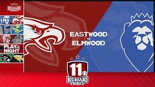 Big Board Friday Week 2: Elmwood vs. Eastwood