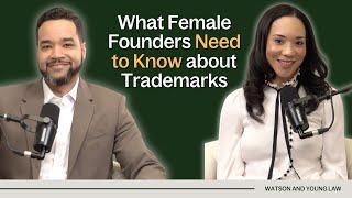 What Female Founders MUST Know About Trademarks