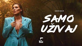 Senidah - Samo Uživaj