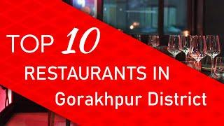 Top 10 best Restaurants in Gorakhpur District, India