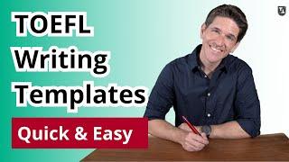 TOEFL Writing TEMPLATES, Quick and Easy