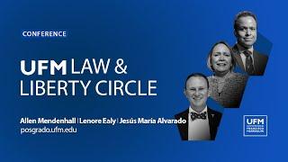 UFM Law & Liberty Circle Launch Presentation | posgrado.ufm.edu