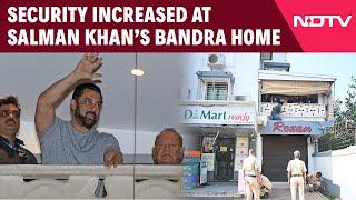 Salman Khan Latest News | Security Increased At Salman Khan's Bandra Home