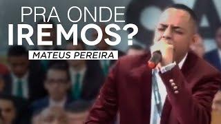 Mateus Pereira - Pra Onde Iremos? (Gabriela Rocha Cover e Ministração)