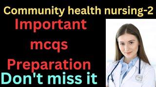 RRB 2024 NURSING SUPERINTENDENT EXAM PREPARATION MCQS ON SUBJECT-community health nursing