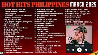 HOT HITS PHILIPPINES - MARCH 2025 UPDATED SPOTIFY PLAYLIST