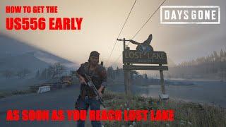 Days Gone - HOW TO GET THE US556 AS SOON AS YOU REACH LOST LAKE, A NICE METHOD TO STAY AHEAD IN DG.