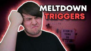 Autism Meltdown Triggers - What Are My Meltdown Triggers?