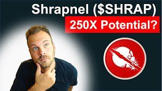 Shrapnel ($SHRAP) Token explained | 250X Potential