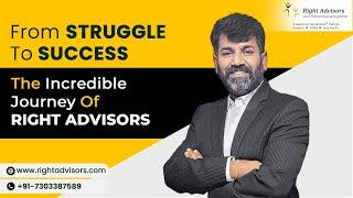 The Incredible Journey Of Right Advisors By Himanshu Bansal, CEO & Founder of Right Advisors