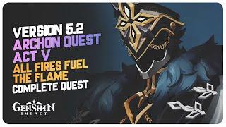 Version 5.2 Natlan Archon Quest Act 5 (Interlude) All Fires Fuel the Flame | Genshin Impact