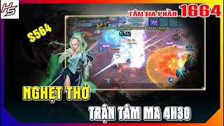 #1664 Tâm m.a S564 - Nghẹt thở trận tâm ma 16h30 | Thiên Nhai TV