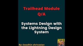 Systems Design with the Lightning Design System #trailhead #swadhinshrivastav