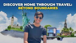 Discover Home Through Travel: Beyond Boundaries | Saad Allahwala