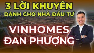 3 Lời Khuyên Dành Cho Nhà Đầu Tư Khi Mà Đầu Tư Vào Dự Án Vinhomes Đan Phượng | NHÀ TỐT