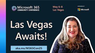 Vegas Awaits! Heather Cook invites you to the epic Microsoft 365 Community Conference (May 6-8)