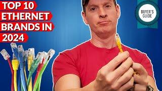 TOP 10 ETHERNET CABLE BRANDS FOR 2024 - BEST ETHERNET FOR GAMING!