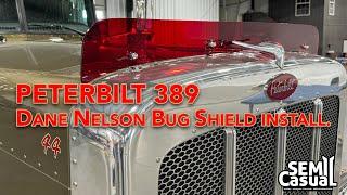 Peterbilt 389 - Bug Shield Install from Dane Nelson.