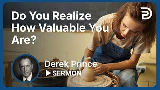 Do You Realize How Valuable You Are? | Sermon